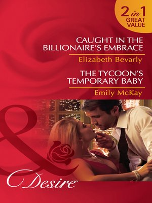 cover image of Caught in the Billionaire's Embrace / The Tycoon's Temporary Baby